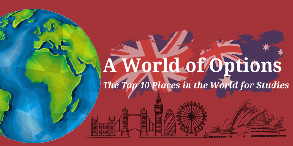 A World of Options: The Top 10 Places in the World for Studies